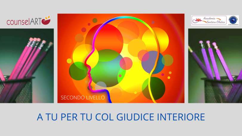 A tu per tu col Giudice Interiore 2° livello counselART